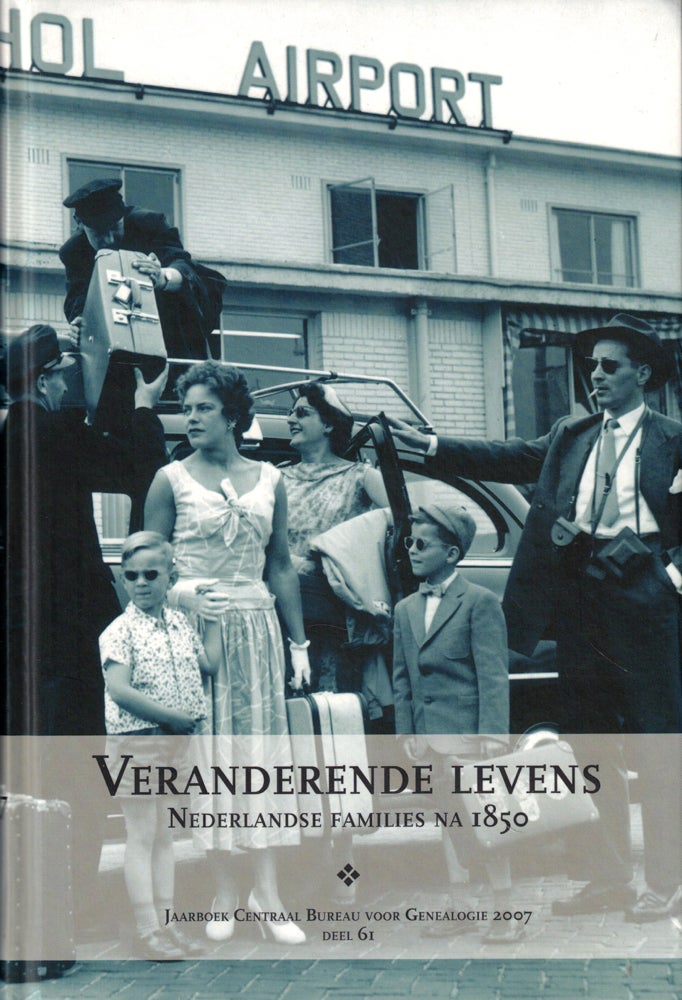Item #46982 Veranderende Levens Nederlandse Families Na 1850.