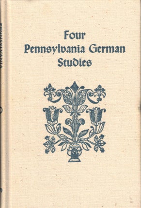 Item #46992 Four Pennsylvania German Studies. Dale E. Biever