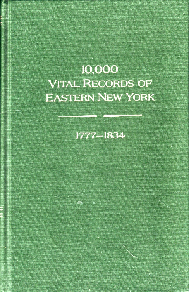 Item #47063 10,000 Vital Records of Eastern New York, 1777-1834. Fred Q. Bowman.