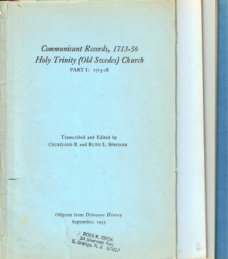 Item #47104 Communicant Records, 1713-56 Holy Trinity (Old Swedes) Church PartsI-VI. Courtland B., Ruth L. Springer.