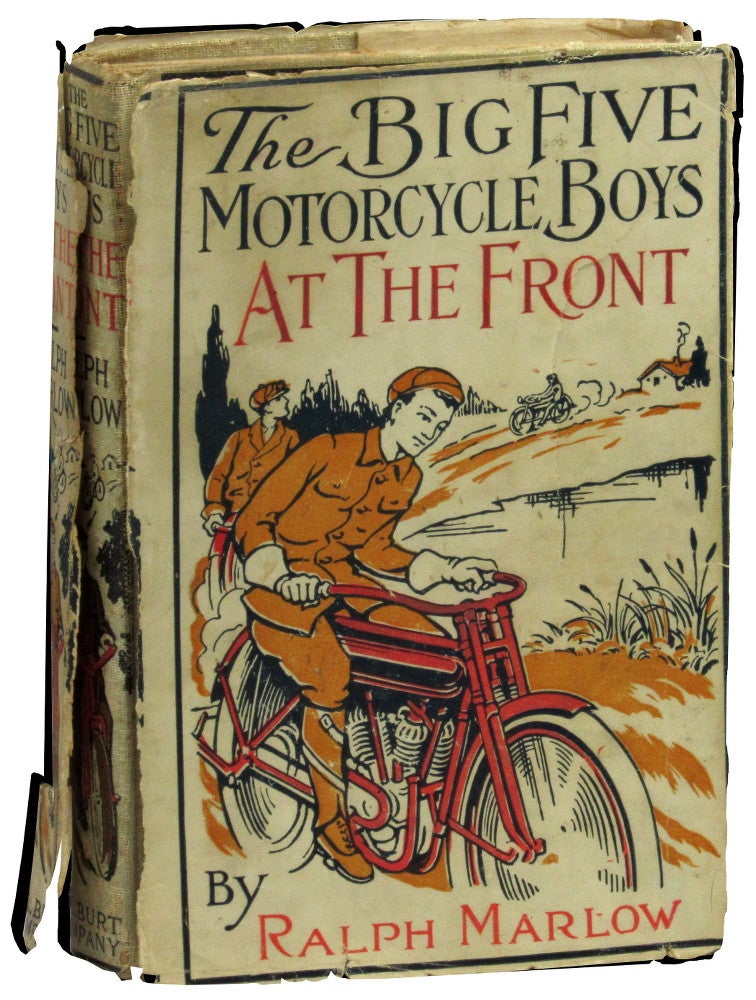 Item #47123 The Big Five Motorcycle Boys at the Front. Ralph Marlow.