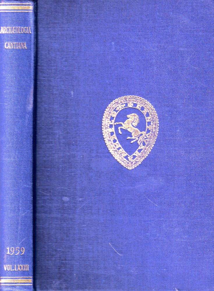 Item #47232 Archaeologia Cantiana Volume LXXIII for 1959. Kent Archaeological Society.