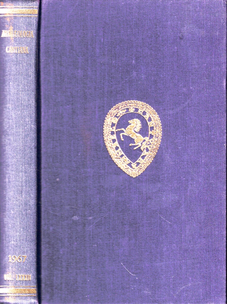 Item #47234 Archaeologia Cantiana Volume LXXXII 1967. Kent Archaeological Society.