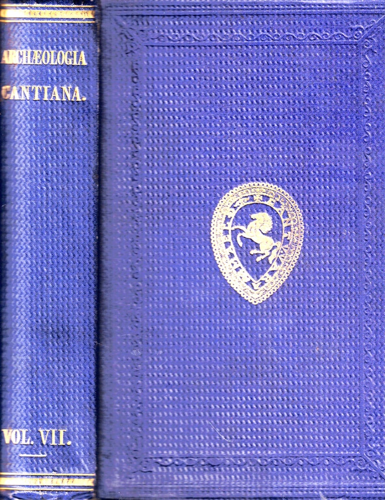 Item #47235 Archaeologia Cantiana: Being Transactions of the Kent Archaeological Society Volume VII. Kent Archaeological Society.