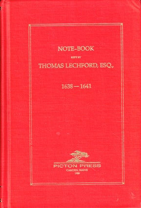 Item #47464 Note-Book Kept by Thomas Lechford, Esq., Lawyer, in Boston, Massachusetts Bay From...