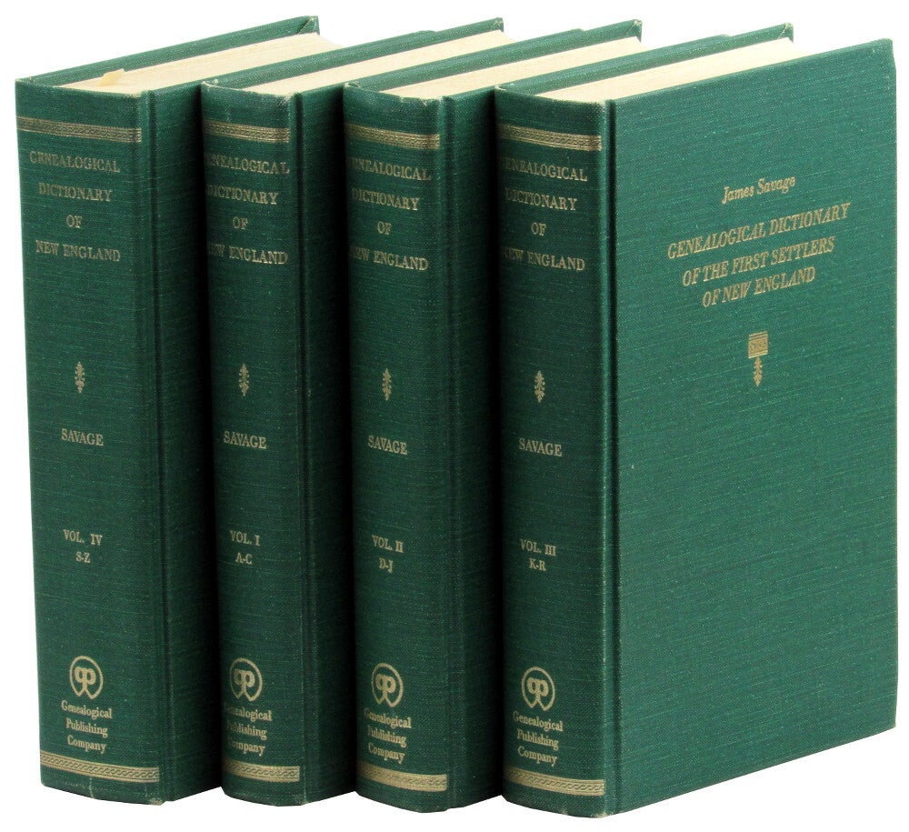Genealogical Dictionary of the First Settlers of New England, Showing Three Generations of Those. James Savage.