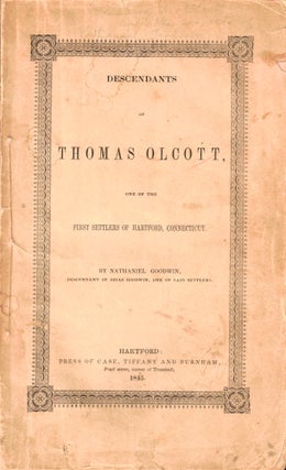 Item #47677 Descendants of Thomas Olcott One of the First Settler of Hartford, Connecticut....