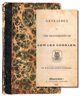 Item #47682 A Genealogy of the Descendants of Edward Goddard. William Austin Goddard