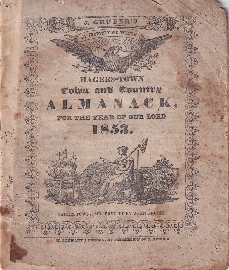 Item #47712 Hagers-Town Town and Country Almanack, For the Year of Our Lord 1853. John Gruber.