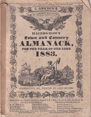 Item #47743 Hagers-Town Town and Country Almanack. For the Year of Our Lord 1883. John Gruber