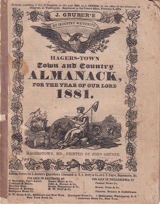 Item #47745 Hagers-Town Town and Country Almanack. For the Year of Our Lord 1881. John Gruber