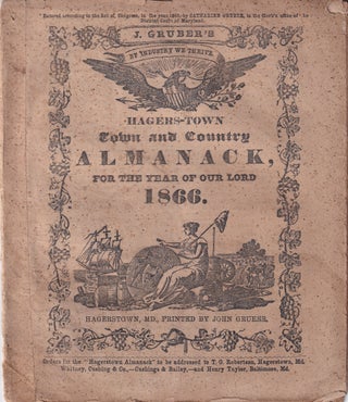 Item #47746 Hagers-Town Town and Country Almanack. For the Year of Our Lord 1866. John Gruber