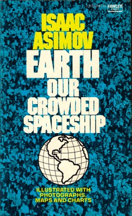 Item #47771 Earth Our Crowded Spaceship. Isaac Asimov