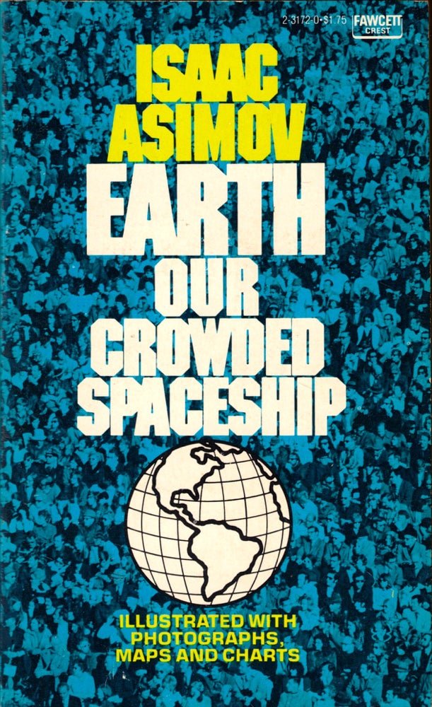 Item #47771 Earth Our Crowded Spaceship. Isaac Asimov.