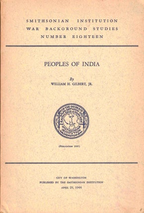 Item #47782 Peoples of India [Smithsonian Institution War Background Studies]. William H. Gilbert
