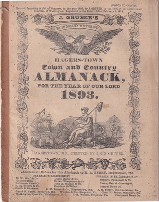 Item #47802 Hagers-Town Town and Country Almanack, For the Year of Our Lord 1893. John Gruber