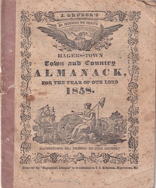 Item #47826 Hagers-Town Town and Country Almanack, For the Year of Our Lord 1858. John Gruber
