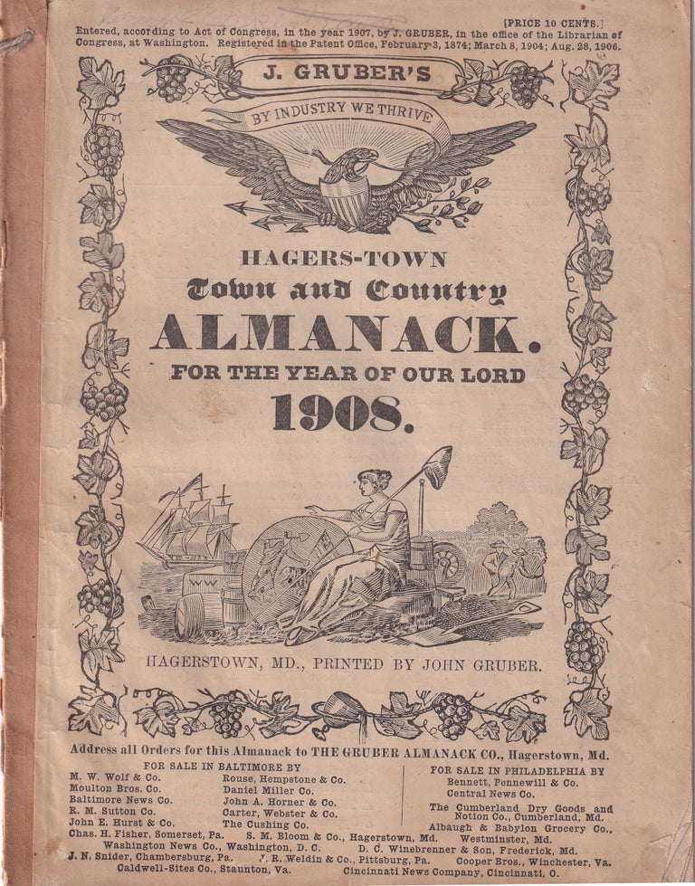 Item #47840 Hagers-Town Town and Country Almanack, For the Year of Our Lord 1908. John Gruber.