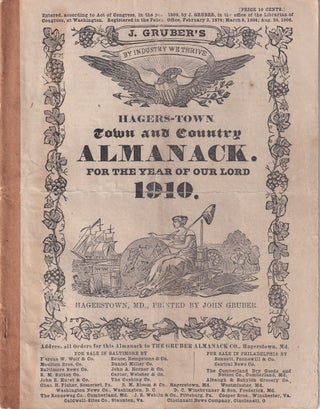 Item #47841 Hagers-Town Town and Country Almanack, For the Year of Our Lord 1910. John Gruber