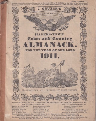Item #47842 Hagers-Town Town and Country Almanack, For the Year of Our Lord 1911. John Gruber
