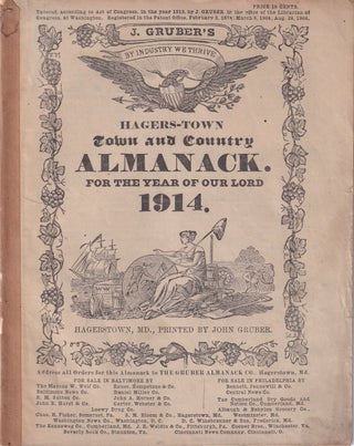 Item #47845 Hagers-Town Town and Country Almanack, For the Year of Our Lord 1914. John Gruber