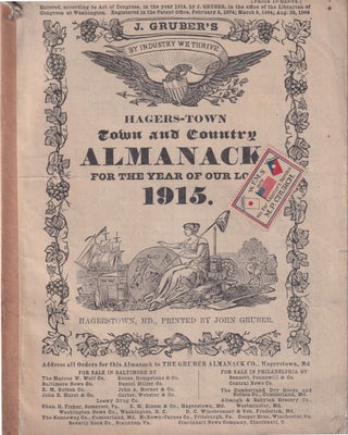 Item #47846 Hagers-Town Town and Country Almanack, For the Year of Our Lord 1915. John Gruber