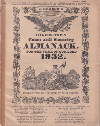 Item #47857 Hagers-Town Town and Country Almanack, For the Year of Our Lord 1932. John Gruber