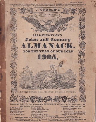 Item #47892 Hagers-Town Town and Country Almanack. For the Year of Our Lord 1905. John Gruber