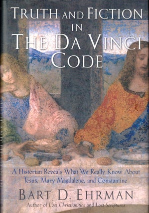 Item #47904 Truth and Fiction in the Da Vinci Code. Bart D. Ehrman