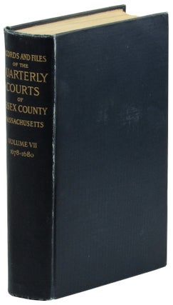 Item #47912 Records and Files of the Quarterly Courts of Essex County Massacusetts Volume VII...
