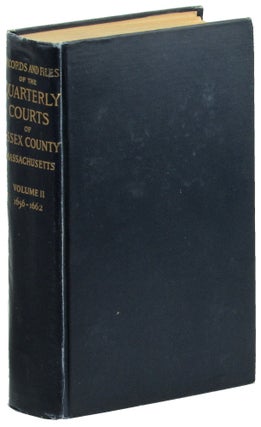 Item #47917 Records and Files of the Quarterly Courts of Essex County Massacusetts Volume II...