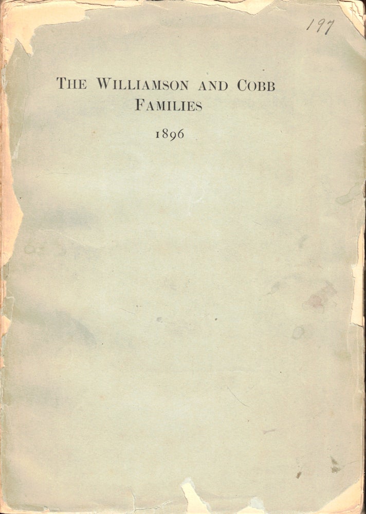 Item #47933 The Williamson and Cobb Families in the Lines of Caleb and Mary (Cobb) Williamson of Barnstable, Mass., and Hartford, Conn. 1896. Frank Farnsworth Starr, James J. Goodwin.