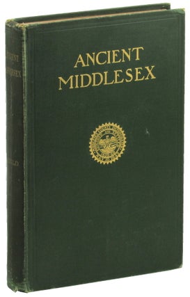 Item #48054 Ancient Middlesex With Brief Biographical Sketches of the Men Who Have Served the...