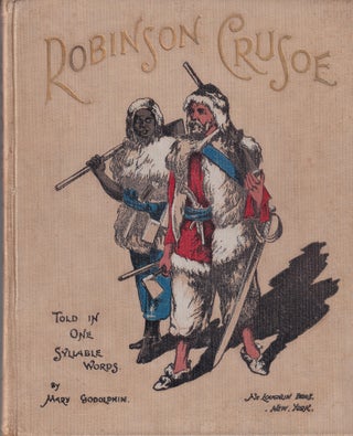 Item #48066 Robinson Crusoe In Words of One Syllable. Mary Godolphin