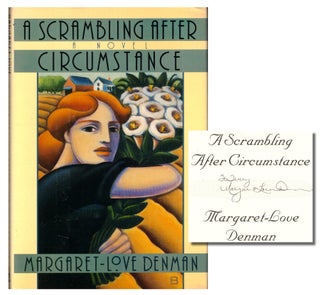 Item #48083 A Scrambling after Circumstance. Margaret-Love Denman