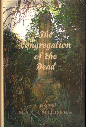 Item #48086 The Congregation of the Dead. Max Childers