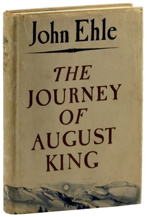 Item #48163 The Journey of August King. John Ehle