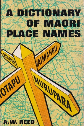 Item #48236 A Dictionary of Maori Place Names. A. W. Reed