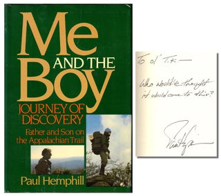 Item #48268 Me and the Boy: Journey of Discovery, Father and Son on the Appalachian Trail. Paul...
