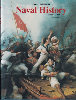 Item #48329 Naval History: Volume 7, 1993 Numbers 1-4. Naval Institute Press
