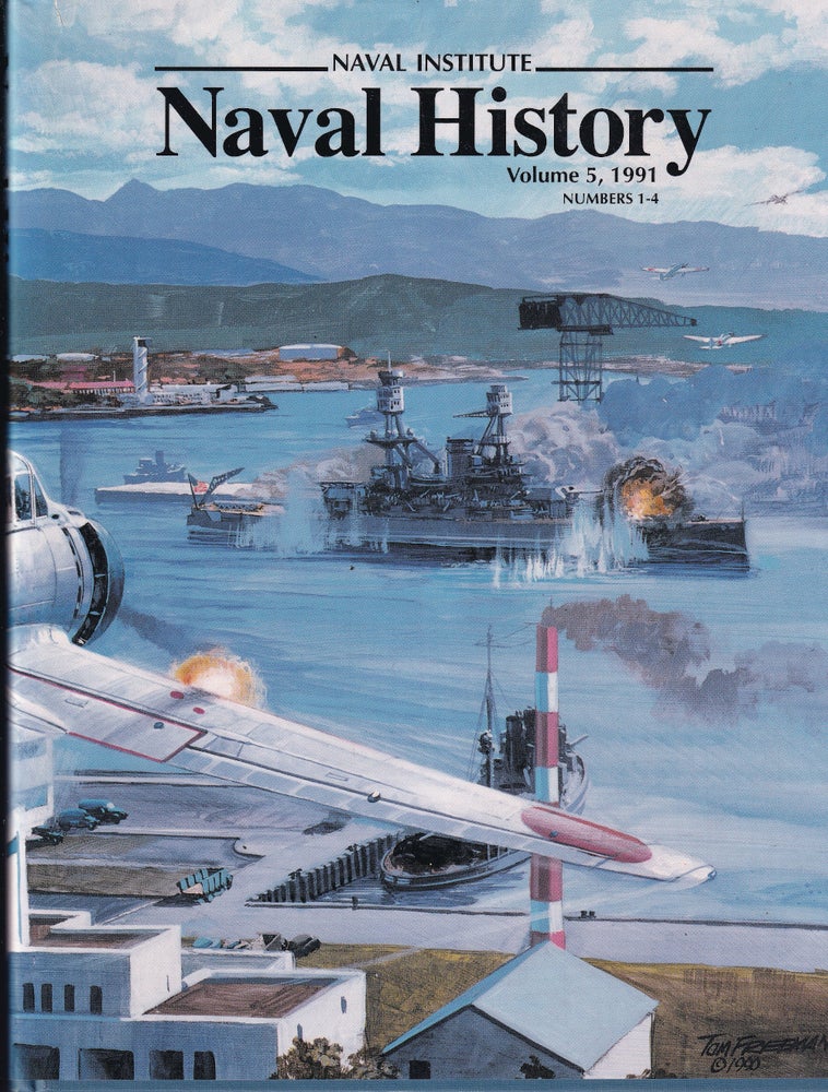 Item #48332 Naval History: Volume 5, 1991 Numbers 1-4. Naval Institute Press.