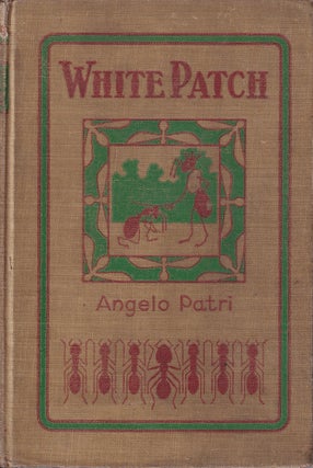 Item #48368 White Patch: Bertelli's Itial Story of Ciondolino - Retold for American Girls and...