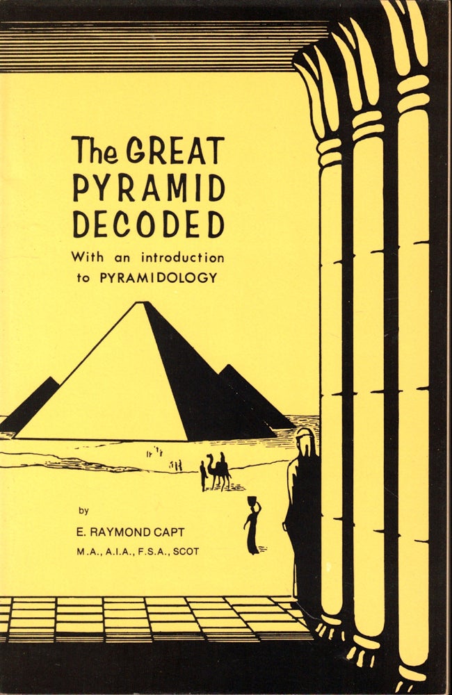 Item #48396 The Great Pyramid Decoded. E. Raymond Capt.