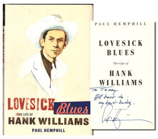 Item #48419 Lovesick Blues: the Life of Hank Williams. Paul Hemphill