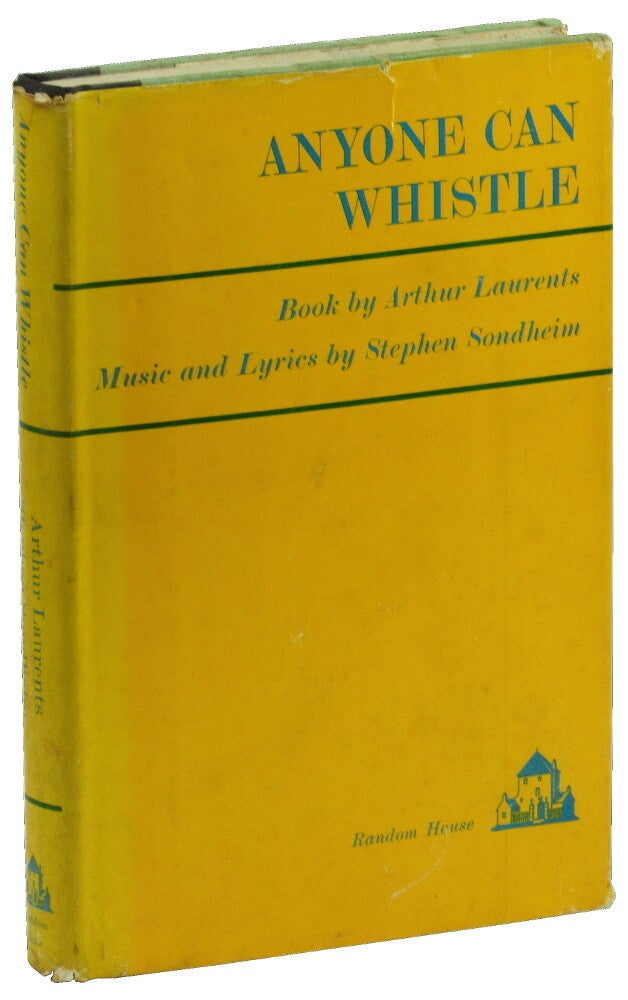 Anyone Can Whistle. Stephen Sondheim, Arthur Laurents.