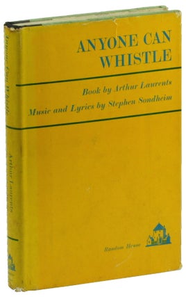 Item #48451 Anyone Can Whistle. Stephen Sondheim, Arthur Laurents