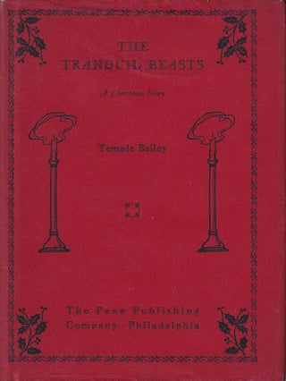 Item #48458 The Tranquil Beasts: A Christmas Story. Temple Bailey
