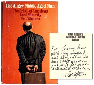 Item #48484 The Angry Middle Aged Man: The Crisis of America's Last Minority. Watters Pat