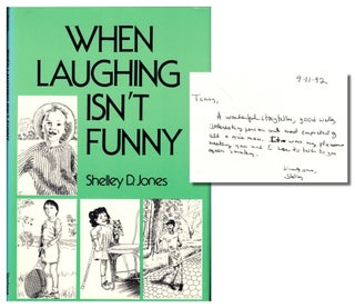 Item #48515 When Laughing Isn't Funny. Shelley D. Jones