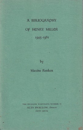 Item #48535 A Bibliography of Henry Miller. Maxine Renken